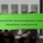 Delivery Driver: time management, customer interactions, route planning