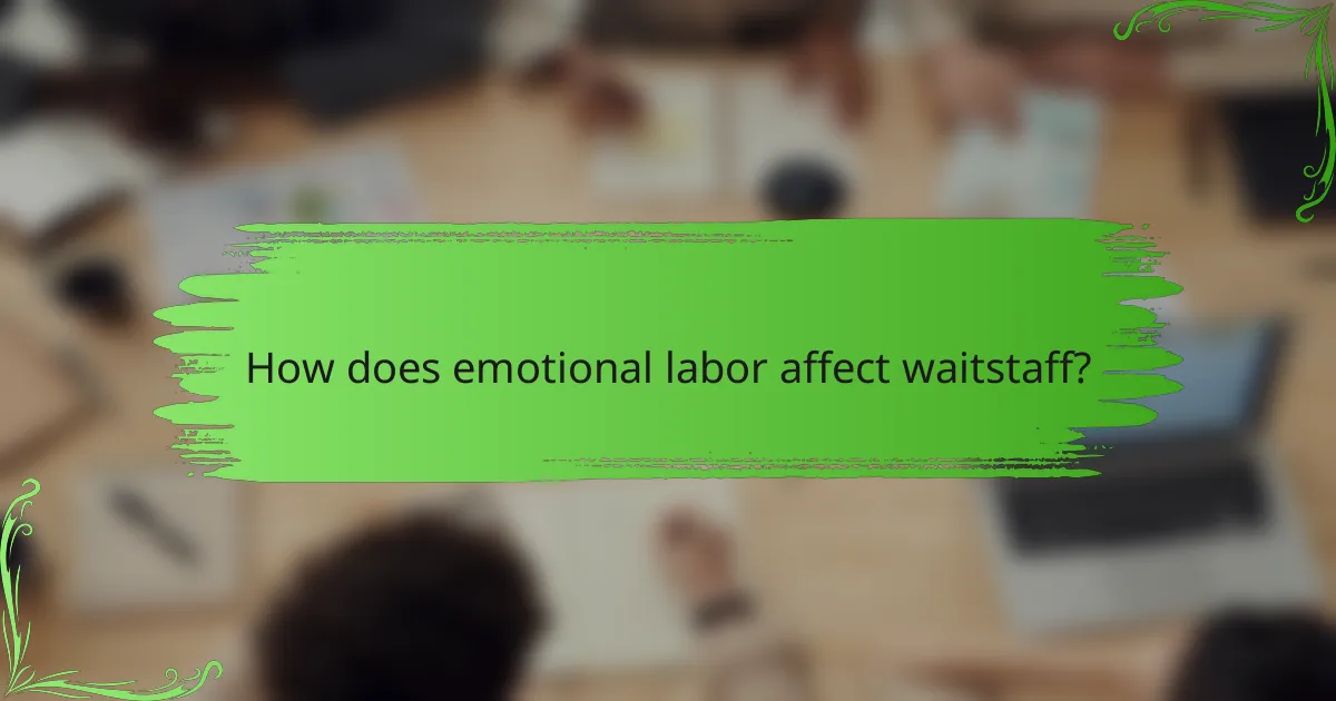 How does emotional labor affect waitstaff?