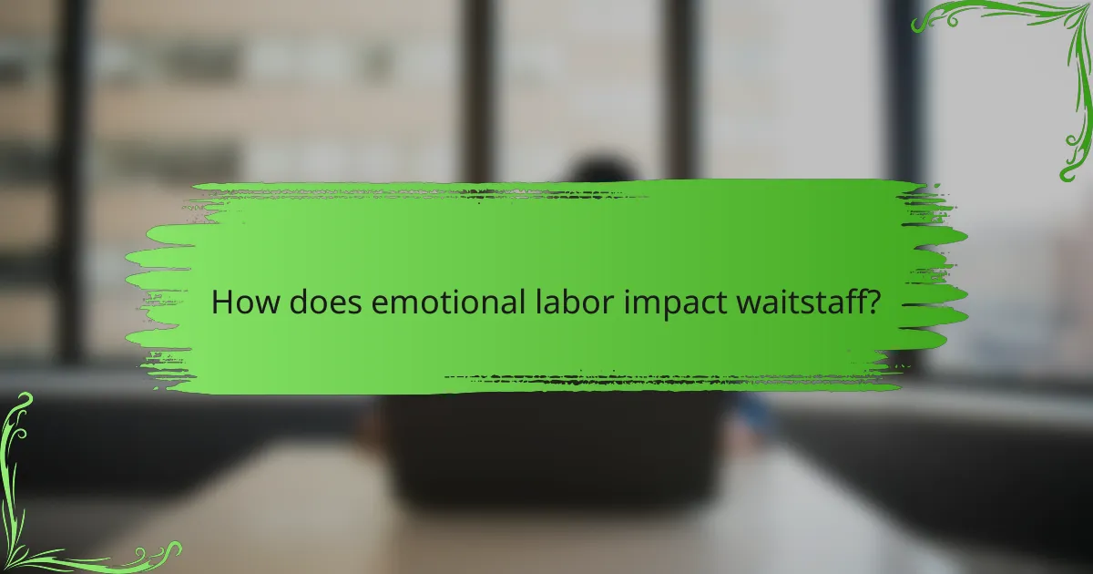 How does emotional labor impact waitstaff?
