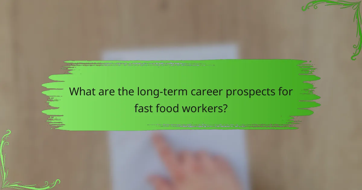 What are the long-term career prospects for fast food workers?