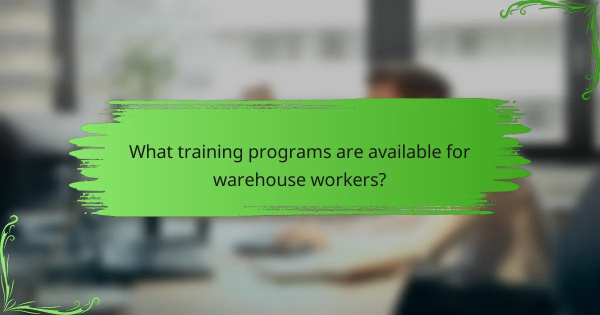 What training programs are available for warehouse workers?
